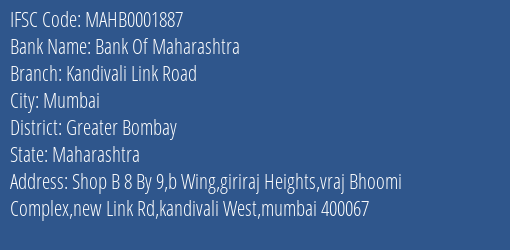 Bank Of Maharashtra Kandivali Link Road Branch Greater Bombay IFSC Code MAHB0001887