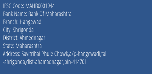 Bank Of Maharashtra Hangewadi Branch Ahmednagar IFSC Code MAHB0001944