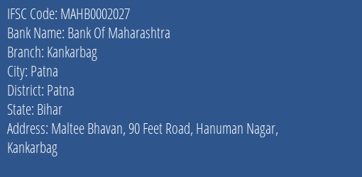 Bank Of Maharashtra Kankarbag Branch Patna IFSC Code MAHB0002027