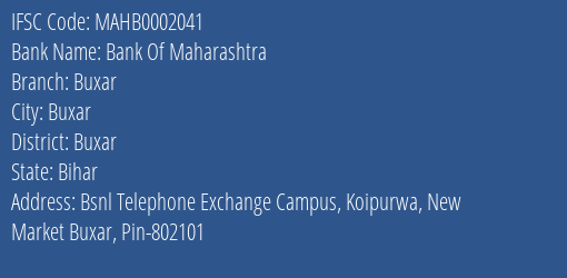 Bank Of Maharashtra Buxar Branch, Branch Code 002041 & IFSC Code MAHB0002041