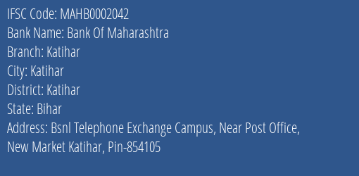Bank Of Maharashtra Katihar Branch Katihar IFSC Code MAHB0002042