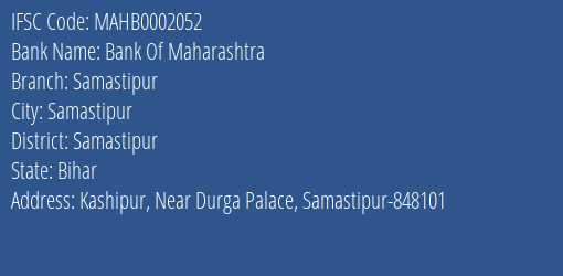 Bank Of Maharashtra Samastipur Branch, Branch Code 002052 & IFSC Code MAHB0002052
