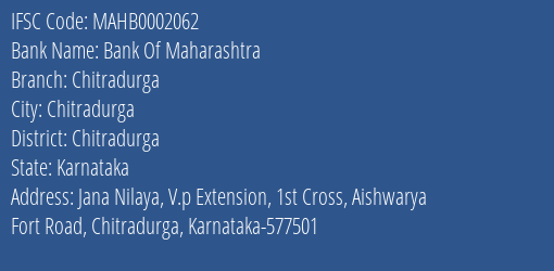 Bank Of Maharashtra Chitradurga Branch, Branch Code 002062 & IFSC Code MAHB0002062