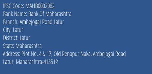 Bank Of Maharashtra Ambejogai Road Latur Branch, Branch Code 002082 & IFSC Code Mahb0002082