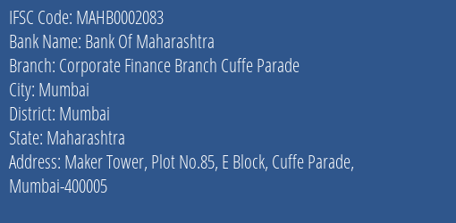 Bank Of Maharashtra Corporate Finance Branch Cuffe Parade Branch Mumbai IFSC Code MAHB0002083