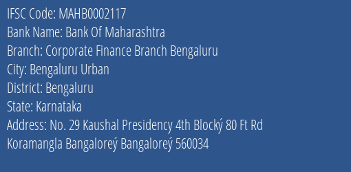 Bank Of Maharashtra Corporate Finance Branch Bengaluru Branch, Branch Code 002117 & IFSC Code MAHB0002117