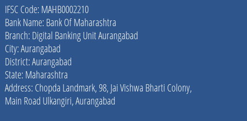 Bank Of Maharashtra Digital Banking Unit Aurangabad Branch Aurangabad IFSC Code MAHB0002210