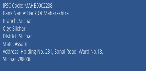 Bank Of Maharashtra Silchar Branch Silchar IFSC Code MAHB0002238