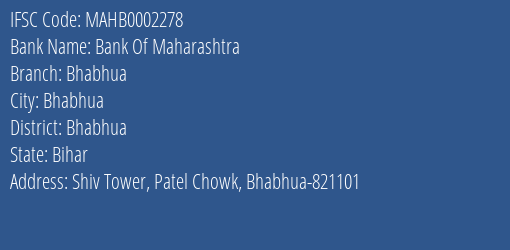 Bank Of Maharashtra Bhabhua Branch Bhabhua IFSC Code MAHB0002278