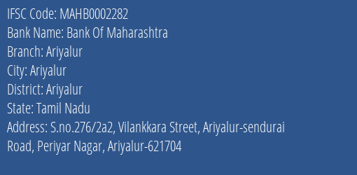 Bank Of Maharashtra Ariyalur Branch, Branch Code 002282 & IFSC Code MAHB0002282
