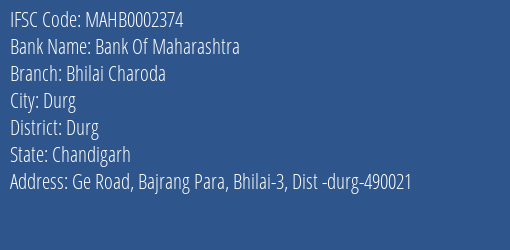 Bank Of Maharashtra Bhilai Charoda Branch Durg IFSC Code MAHB0002374