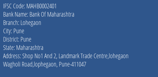 Bank Of Maharashtra Lohegaon Branch Pune IFSC Code MAHB0002401