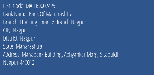 Bank Of Maharashtra Housing Finance Branch Nagpur Branch Nagpur IFSC Code MAHB0002425