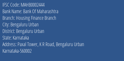 Bank Of Maharashtra Housing Finance Branch Branch Bengaluru Urban IFSC Code MAHB0002444