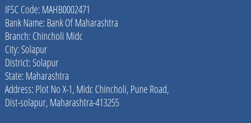 Bank Of Maharashtra Chincholi Midc Branch Solapur IFSC Code MAHB0002471