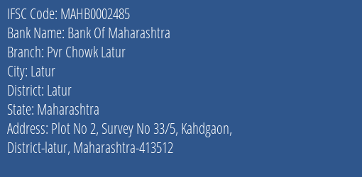Bank Of Maharashtra Pvr Chowk Latur Branch Latur IFSC Code MAHB0002485