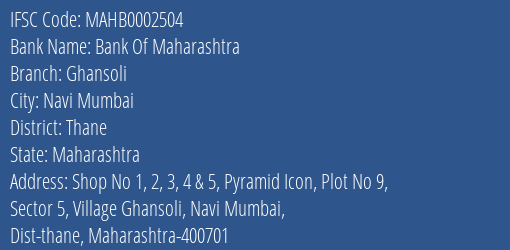 Bank Of Maharashtra Ghansoli Branch Thane IFSC Code MAHB0002504