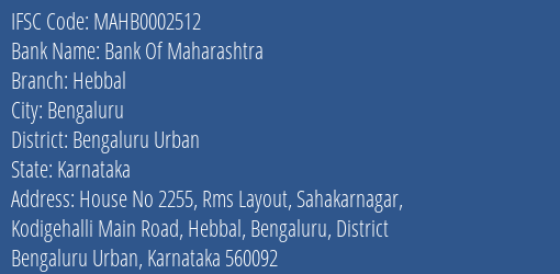 Bank Of Maharashtra Hebbal Branch Bengaluru Urban IFSC Code MAHB0002512