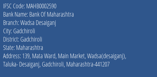 Bank Of Maharashtra Wadsa Desaiganj Branch Gadchiroli IFSC Code MAHB0002590