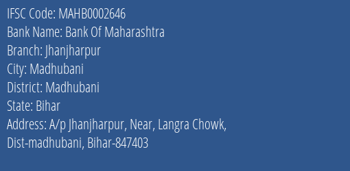 Bank Of Maharashtra Jhanjharpur Branch Madhubani IFSC Code MAHB0002646