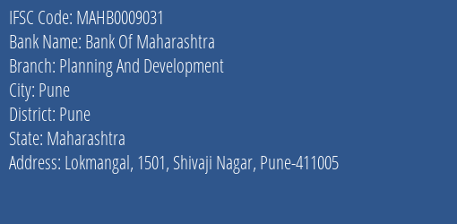 Bank Of Maharashtra Planning And Development Branch Pune IFSC Code MAHB0009031