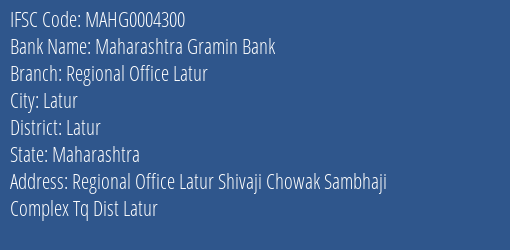 Maharashtra Gramin Bank Regional Office Latur Branch, Branch Code 004300 & IFSC Code MAHG0004300