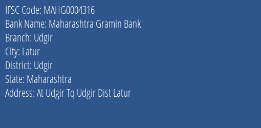 Maharashtra Gramin Bank Udgir Branch, Branch Code 004316 & IFSC Code MAHG0004316