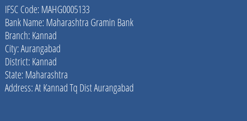 Maharashtra Gramin Bank Kannad Branch, Branch Code 005133 & IFSC Code MAHG0005133