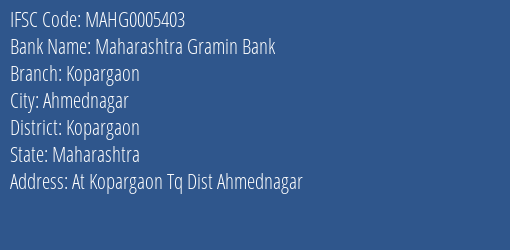 Maharashtra Gramin Bank Kopargaon Branch, Branch Code 005403 & IFSC Code MAHG0005403