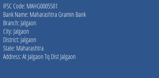 Maharashtra Gramin Bank Jalgaon Branch, Branch Code 005501 & IFSC Code MAHG0005501