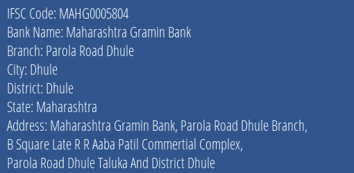 Maharashtra Gramin Bank Parola Road Dhule Branch, Branch Code 005804 & IFSC Code MAHG0005804