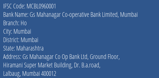 Gs Mahanagar Co-operative Bank Limited Mumbai Ho Branch, Branch Code 960001 & IFSC Code MCBL0960001