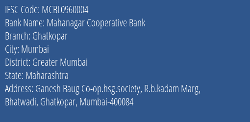 Mahanagar Cooperative Bank Ghatkopar Branch, Branch Code 960004 & IFSC Code MCBL0960004