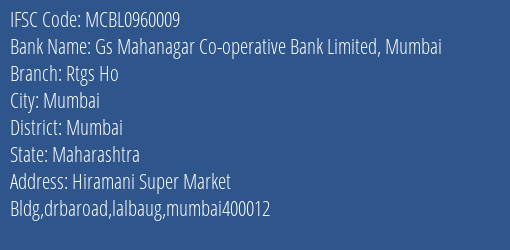 Gs Mahanagar Co-operative Bank Limited Mumbai Rtgs Ho Branch, Branch Code 960009 & IFSC Code MCBL0960009