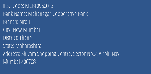 Mahanagar Cooperative Bank Airoli Branch, Branch Code 960013 & IFSC Code MCBL0960013