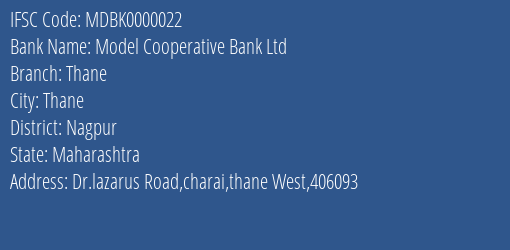 Model Cooperative Bank Ltd Thane Branch, Branch Code 000022 & IFSC Code MDBK0000022