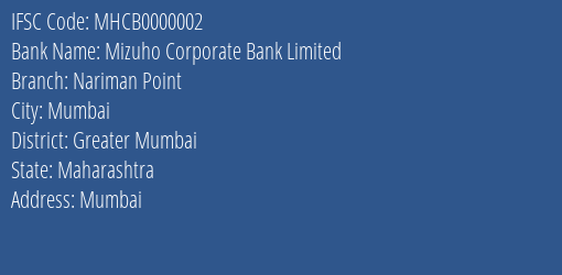 Mizuho Corporate Bank Limited Nariman Point Branch, Branch Code 000002 & IFSC Code MHCB0000002
