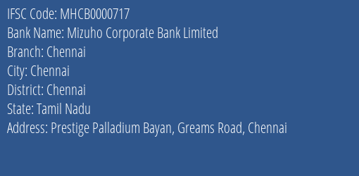 Mizuho Corporate Bank Limited Chennai Branch, Branch Code 000717 & IFSC Code MHCB0000717