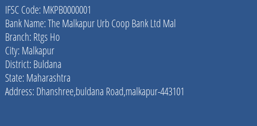 The Malkapur Urb Coop Bank Ltd Mal Rtgs Ho Branch, Branch Code 000001 & IFSC Code MKPB0000001