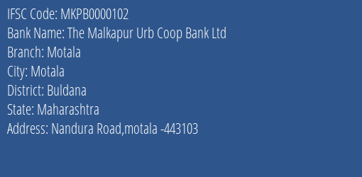 The Malkapur Urb Coop Bank Ltd Motala Branch, Branch Code 000102 & IFSC Code MKPB0000102