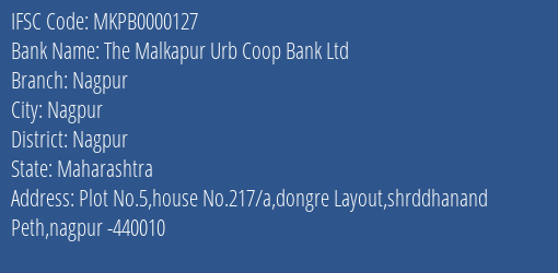 The Malkapur Urb Coop Bank Ltd Nagpur Branch, Branch Code 000127 & IFSC Code MKPB0000127