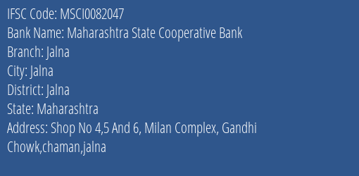Maharashtra State Cooperative Bank Jalna Branch, Branch Code 082047 & IFSC Code MSCI0082047
