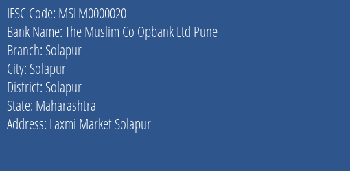 The Muslim Co Opbank Ltd Pune Solapur Branch, Branch Code 000020 & IFSC Code MSLM0000020