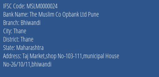 The Muslim Co Opbank Ltd Pune Bhiwandi Branch, Branch Code 000024 & IFSC Code MSLM0000024