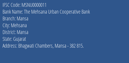 The Mehsana Urban Cooperative Bank Mansa Branch, Branch Code 000011 & IFSC Code MSNU0000011