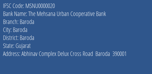 The Mehsana Urban Cooperative Bank Baroda Branch, Branch Code 000020 & IFSC Code MSNU0000020