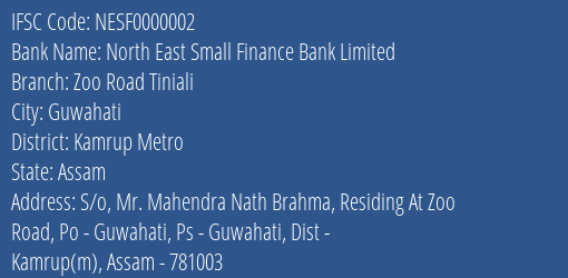 North East Small Finance Bank Limited Zoo Road Tiniali Branch IFSC Code