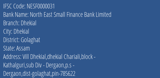 North East Small Finance Bank Limited Dhekial Branch IFSC Code