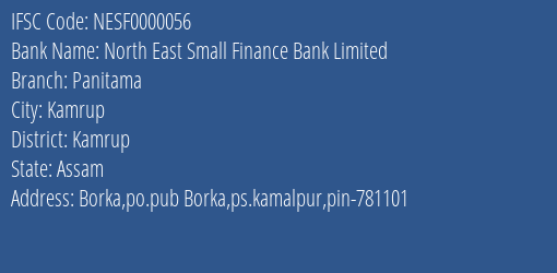 North East Small Finance Bank Limited Panitama Branch, Branch Code 000056 & IFSC Code NESF0000056