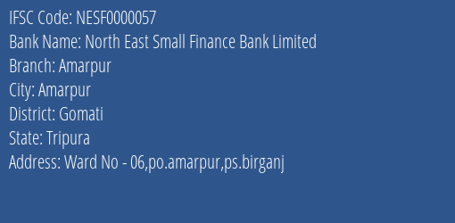 North East Small Finance Bank Amarpur Branch Gomati IFSC Code NESF0000057